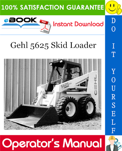 Gehl 5625 Skid Loader Operator's Manual