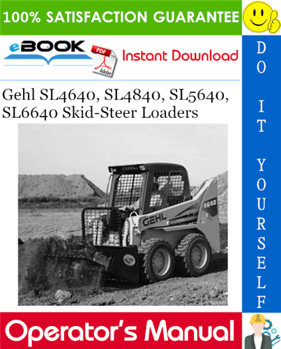 Gehl SL4640, SL4840, SL5640, SL6640 Skid-Steer Loaders Operator's Manual