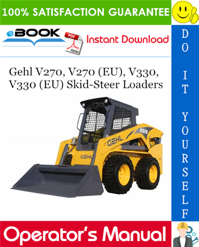 Gehl V270, V270 (EU), V330, V330 (EU) Skid-Steer Loaders Operator's Manual