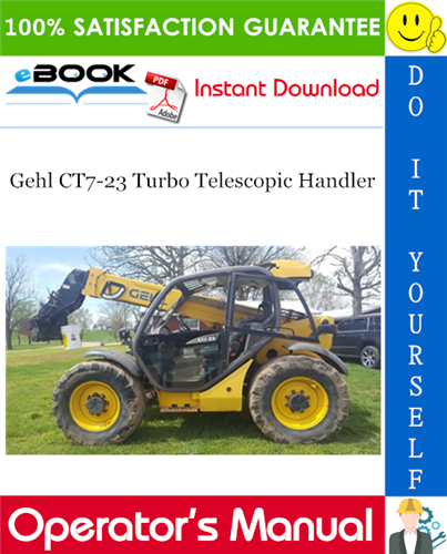 Gehl CT7-23 Turbo Telescopic Handler Operator's Manual (Beginning with Serial Number 245989)