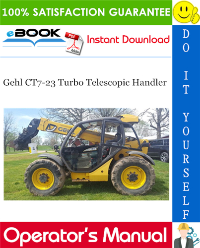 Gehl CT7-23 Turbo Telescopic Handler Operator's Manual (Beginning with Serial Number 263524)