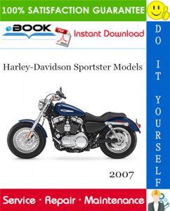 2007 Harley-Davidson Sportster Models (XL883, XL883L, XL883R, XL1200L, XL1200R, XL883C, XL1200C, XL50)