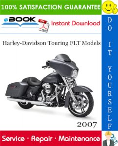 2007 Harley-Davidson Touring FLT Models (FLHX, FLHT, FLHC, FLHU, FLHR, FLHC, FLHS, FLTR)