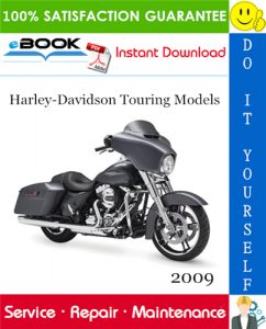 2009 Harley-Davidson Touring Models (FLHT, FLHTC, FLHTCU, FLTR, FLHX, FLHR, FLHRC) Motorcycle Service Repair Manual