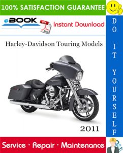 2011 Harley-Davidson Touring Models (FLHTC, FLHTCU, FLHTK, FLTRU, FLHR, FLHRC, FLTRX, FLHX)