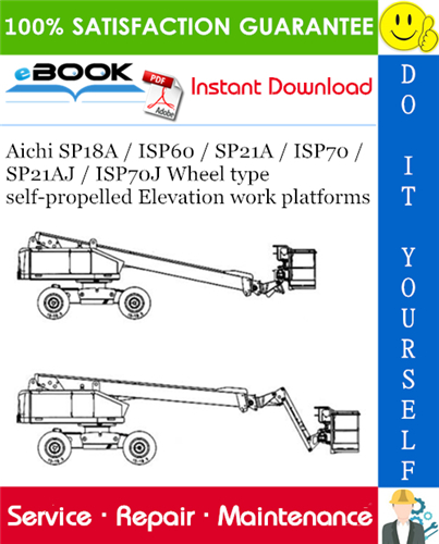 Aichi SP18A / ISP60 / SP21A / ISP70 / SP21AJ / ISP70J Wheel type self-propelled Elevation work platforms