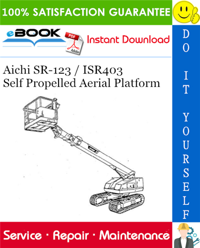 Aichi SR-123 / ISR403 Self Propelled Aerial Platform Service Repair Manual