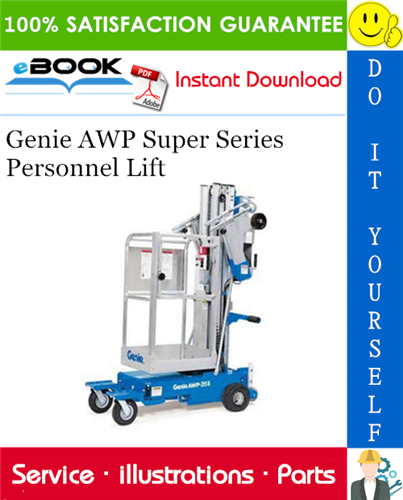 Genie AWP Super Series Personnel Lift Parts Manual (Serial Number Range: from AWP05-50000)