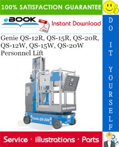Genie QS-12R, QS-15R, QS-20R, QS-12W, QS-15W, QS-20W Personnel Lift Parts Manual