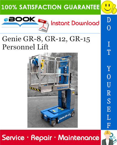Genie GR-8, GR-12, GR-15 Personnel Lift Service Repair Manual