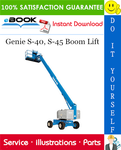 Genie S-40, S-45 Boom Lift Parts Manual (Serial Number Range: from SN 831 to 7000)