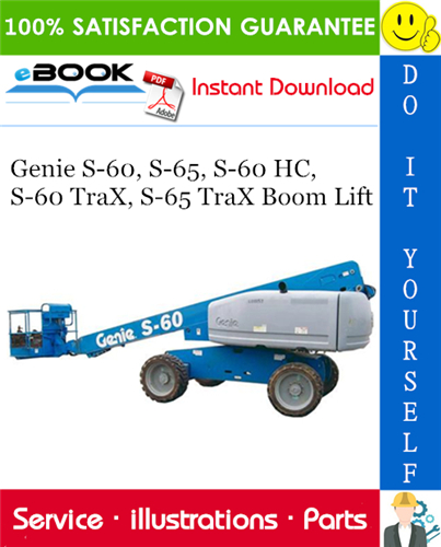 Genie S-60, S-65, S-60 HC, S-60 TraX, S-65 TraX Boom Lift Parts Manual (Serial Number Range: from SN 9154 to 21000)