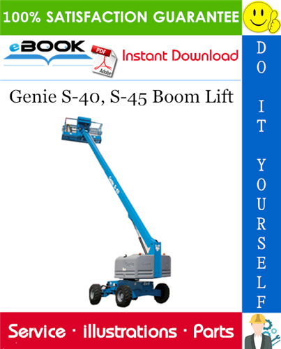 Genie S-40, S-45 Boom Lift Parts Manual (Serial Number Range: from SN 7001)
