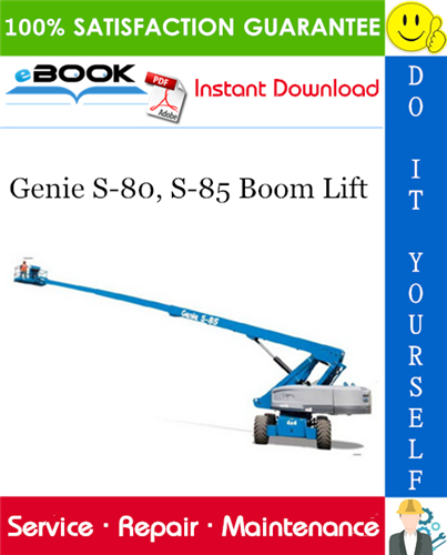 Genie S-80, S-85 Boom Lift Service Repair Manual