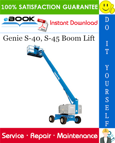 Genie S-40, S-45 Boom Lift Service Repair Manual (from serial number 1790 to 7000)