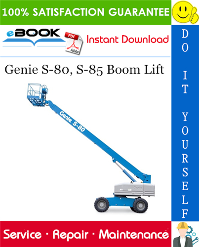 Genie S-80, S-85 Boom Lift Service Repair Manual (serial number Range: from S8003-3738 to S8007-5380)