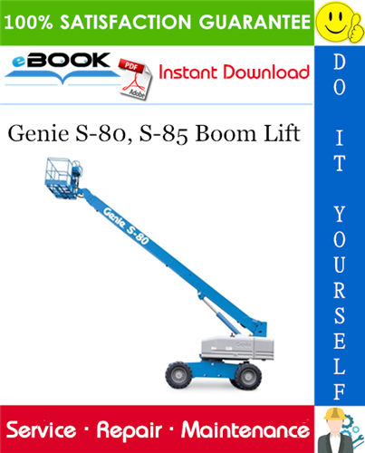Genie S-80, S-85 Boom Lift Service Repair Manual (serial number Range: from S8007-5381 to S8008-7999)