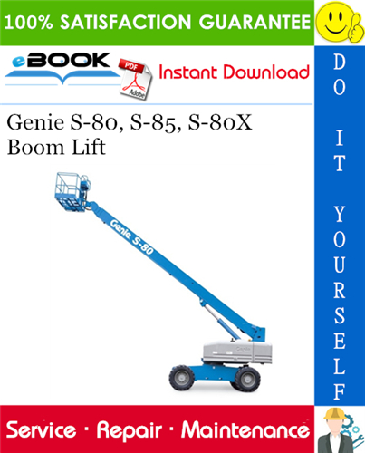 Genie S-80, S-85, S-80X Boom Lift Service Repair Manual