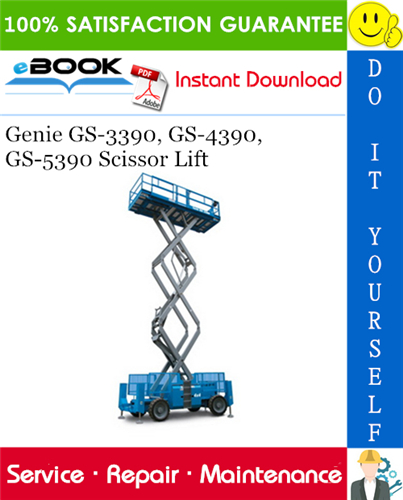 Genie GS-3390, GS-4390, GS-5390 Scissor Lift Service Repair Manual (Serial Number Range: from 40001 to GS9005-42685)