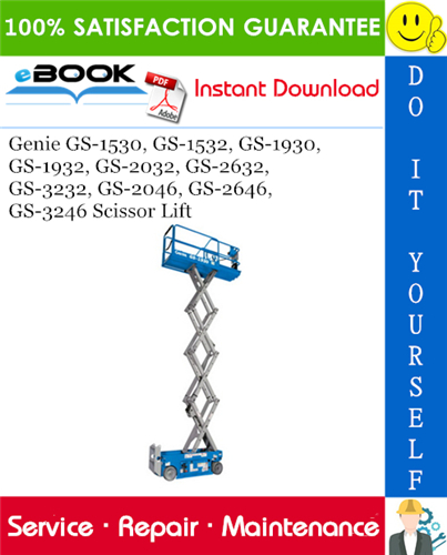 Genie GS-1530, GS-1532, GS-1930, GS-1932, GS-2032, GS-2632, GS-3232, GS-2046, GS-2646, GS-3246 Scissor Lift