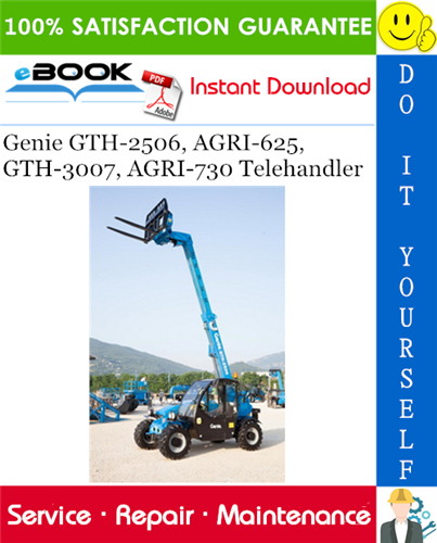 Genie GTH-2506, AGRI-625, GTH-3007, AGRI-730 Telehandler Service Repair Manual