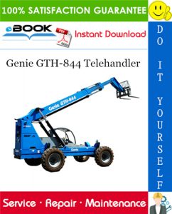 Genie GTH-844 Telehandler Service Repair Manual (Serial Number Range: from GTH0813-16606)
