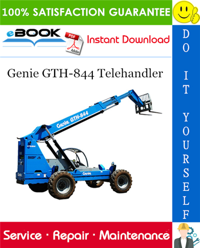 Genie GTH-844 Telehandler Service Repair Manual (Serial Number Range: from GTH0813-16606)