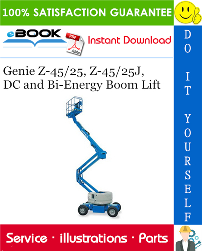 Genie Z-45/25, Z-45/25J, DC and Bi-Energy Boom Lift Parts Manual (Serial Number Range: from SN 9996 to 26999)