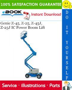 Genie Z-45, Z-25, Z-45J, Z-25J IC Power Boom Lift Parts Manual (Serial Number Range: from SN 21179 to 26999)