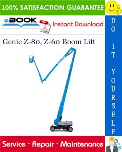Genie Z-80, Z-60 Boom Lift Service Repair Manual (Serial Number Range: from Z80-101)