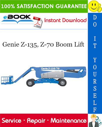 Genie Z-135, Z-70 Boom Lift Service Repair Manual (Serial Number Range: from Z13505 - 101 to 2000)