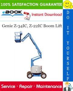Genie Z-34IC, Z-22IC Boom Lift Service Repair Manual (Serial Number Range: from Z3406-4800)