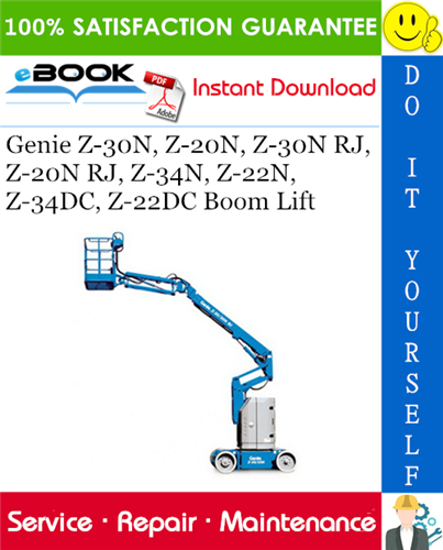 Genie Z-30N, Z-20N, Z-30N RJ, Z-20N RJ, Z-34N, Z-22N, Z-34DC, Z-22DC Boom Lift Service Repair Manual