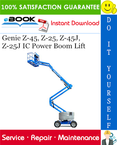 Genie Z-45, Z-25, Z-45J, Z-25J IC Power Boom Lift Service Repair Manual