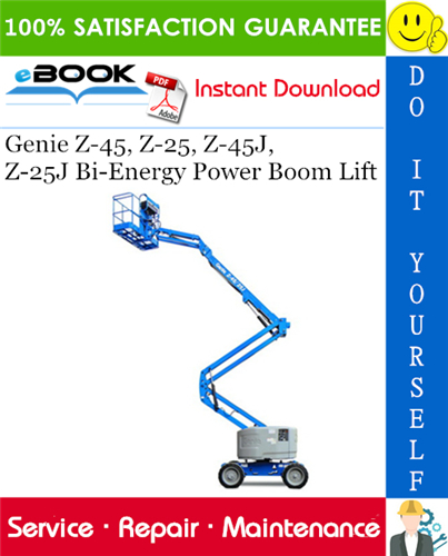 Genie Z-45, Z-25, Z-45J, Z-25J Bi-Energy Power Boom Lift Service Repair Manual