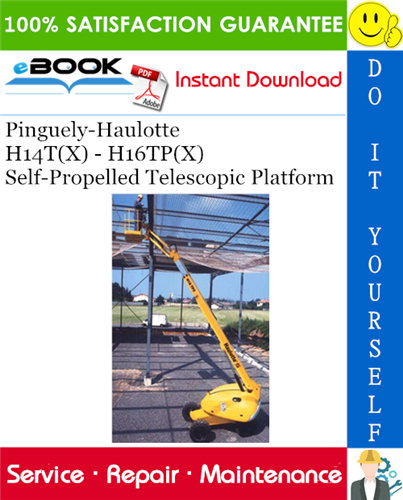 Pinguely-Haulotte H14T(X) - H16TP(X) Self-Propelled Telescopic Platform Service Repair Manual