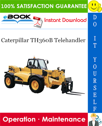 Caterpillar TH360B Telehandler Operation & Maintenance Manual