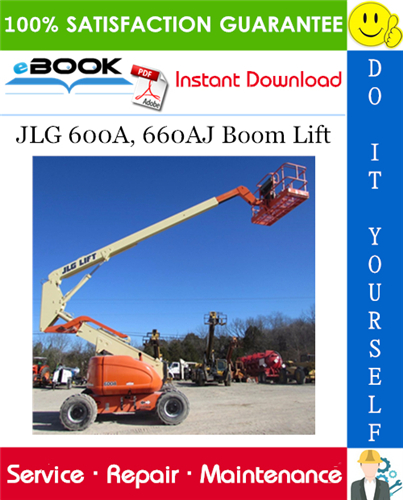 JLG 600A, 660AJ Boom Lift Service Repair Manual (P/N - 3121616)