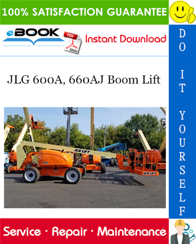 JLG 600A, 660AJ Boom Lift Service Repair Manual (P/N - 3121201)