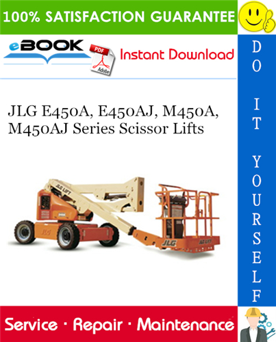JLG E450A, E450AJ, M450A, M450AJ Series Scissor Lifts Service Repair Manual (P/N - 3121829)