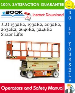JLG 1532E2, 1932E2, 2032E2, 2632E2, 2646E2, 3246E2 Sizzor Lifts Operators and Safety Manual