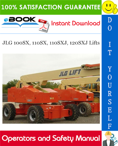 JLG 100SX, 110SX, 110SXJ, 120SXJ Lifts Operators and Safety Manual (P/N - 3121809)