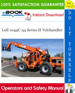 Lull 1044C-54 Series II Telehandler Operator and Safety Manual (P/N - 31200070)