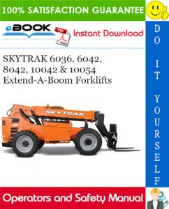 SKYTRAK 6036, 6042, 8042, 10042 & 10054 Extend-A-Boom Forklifts Operation and Safety Manual (P/N - 31200352)