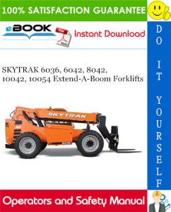 SKYTRAK 6036, 6042, 8042, 10042, 10054 Extend-A-Boom Forklifts Operation and Safety Manual (P/N - 31200749)