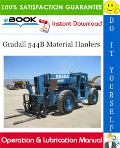 Gradall 544B Material Hanlers Operation & Lubrication Manual