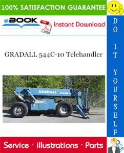 GRADALL 544C-10 Telehandler Illustrated Parts Manual (P/N - 91164001)
