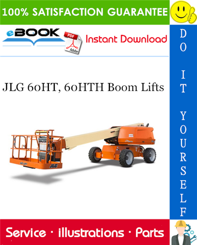 JLG 60HT, 60HTH Boom Lifts Illustrated Parts Manual (P/N - 3120258)