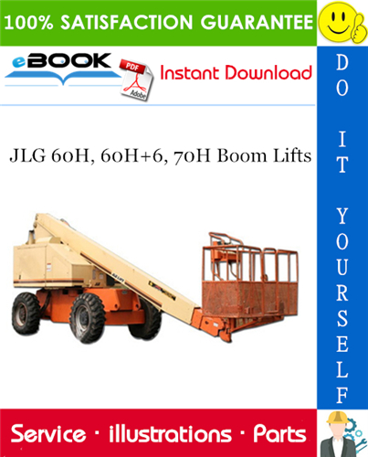 JLG 60H, 60H+6, 70H Boom Lifts Illustrated Parts Manual (P/N 3120290)