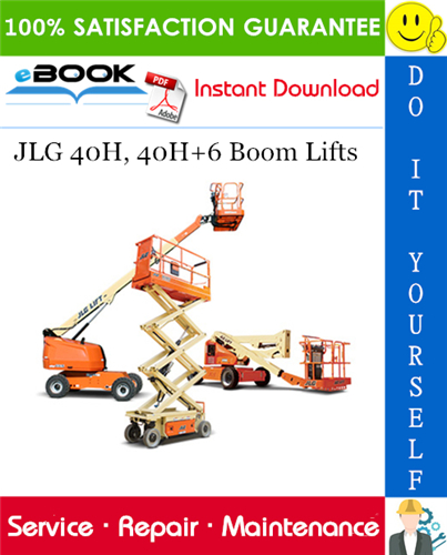 JLG 40H, 40H+6 Boom Lifts Service Repair Manual (P/N - 3120240)